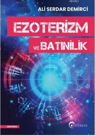 Ezoterizm ve Batınilik | Ali Serdar Demirci | Eftalya Kitap