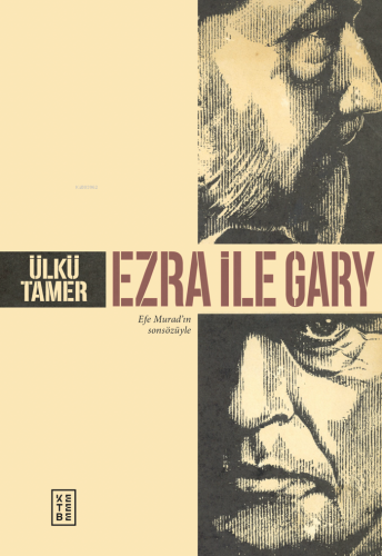 Ezra İle Gary | Ülkü Tamer | Ketebe Yayınları