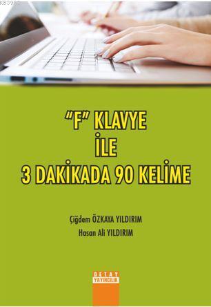 "F" Klavye ile 3 Dakikada 90 Kelime | Çiğdem Özkaya Yıldırım | Detay Y