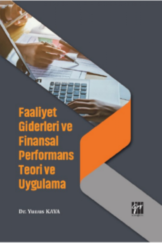 Faaliyet Giderleri ve Finansal Performans Teori ve Uygulama | Yunus Ka