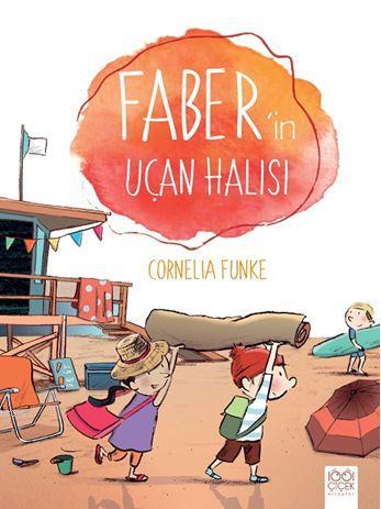 Faber'in Uçan Halısı | Cornelia Funke | 1001 Çiçek Kitaplar