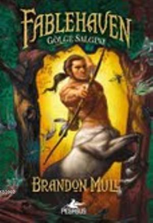 Fablehaven - 3 Gölge Salgını | Brandon Mull | Pegasus Yayıncılık