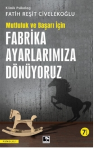 Fabrika Ayarlarımıza Dönüyoruz - Mutluluk ve Başarı İçin | Fatih Reşit