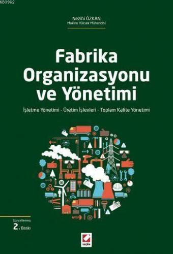 Fabrika Organizasyonu ve Yönetimi; İşleme Yönetimi - Üretim İşlevleri 