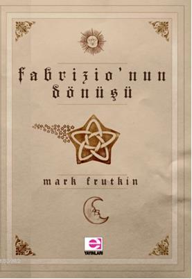 Fabrizio'nun Dönüşü | Mark Frutkin | E Yayınları