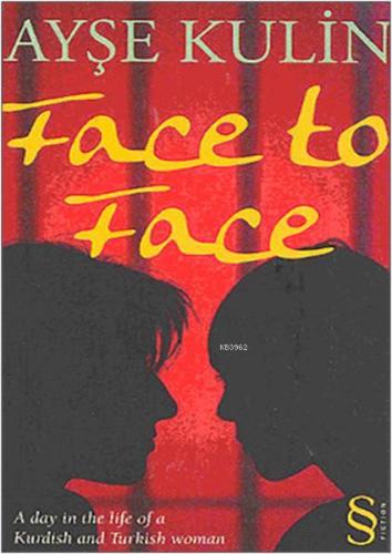 Face To Face | Ayşe Kulin | Everest Yayınları