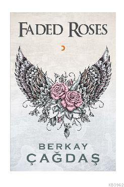 Faded Roses | Berkay Çağdaş | Cinius Yayınları