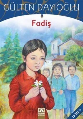 Fadiş | Gülten Dayıoğlu | Altın Kitaplar