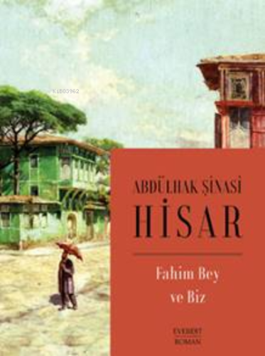 Fahim Bey ve Biz | Abdülhak Şinasi Hisar | Everest Yayınları