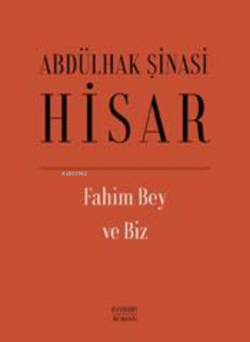 Fahim Bey ve Biz | Abdülhak Şinasi Hisar | Everest Yayınları