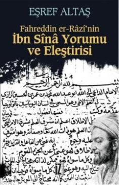 Fahreddin El Arazi'nin İbni Sina Yorumu ve Eleştirisi | Eşref Altaş | 