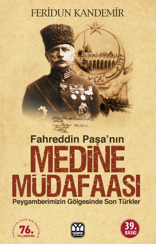 Fahreddin Paşa'nın Medine Müdafaası; Peygamberimizin Gölgesinde Son Tü