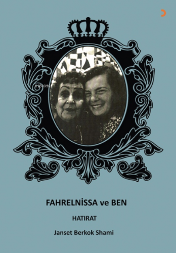 Fahrelnissa ve Ben | Janset Berkok Shami | Cinius Yayınları