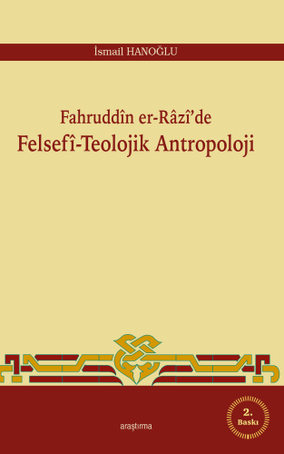 Fahruddin er-Razi'de Felsefi -Teolojik Antropoloji | İsmail Hanoğlu | 