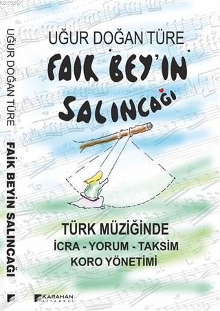 Faik Bey'in Salıncağı | Uğur Doğan Türe | Karahan Kitabevi