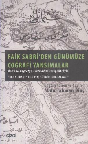 Faik Sabri'den Günümüze Coğrafi Yansımalar | Abdurrahman Dinç | Çizgi 