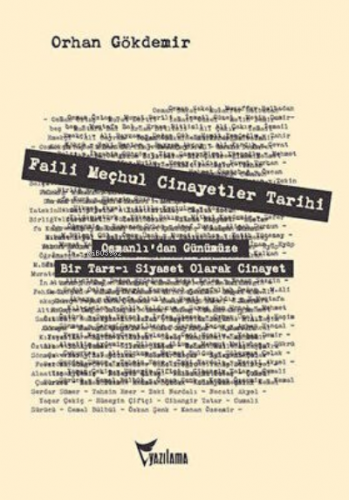 Faili Meçhul Cinayetler Tarihi | Orhan Gökdemir | Yazılama Yayınevi