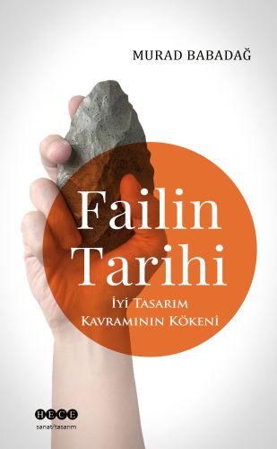 Failin Tarihi;İyi Tasarım Kavramının Kökeni | Murad Babadağ | Hece Yay