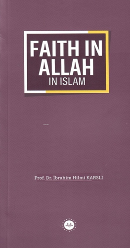 Faith In Allah In Islam - İslamda Allaha İman (İngilizce) | İbrahim Hi