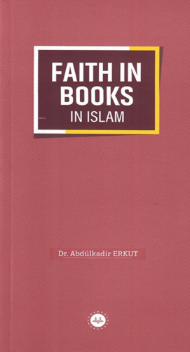 Faith In Books In Islam - İslamda Kitaplara İman (İngilizce) | Abdülka