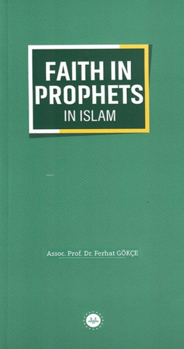 Faith In Prophets In Islam - İslamda Peygamberlere İman (İngilizce) | 