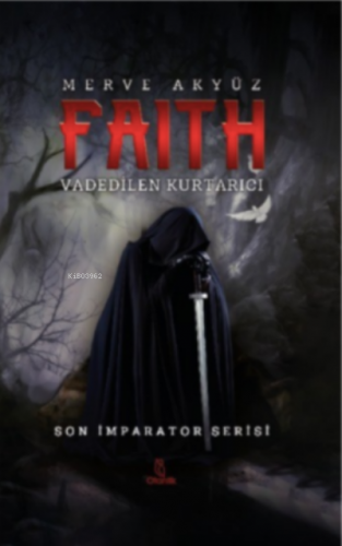 Faith- Vadedilen kurtarıcı | Merve Akyüz | Otantik Kitap