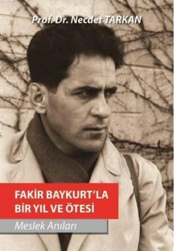 Fakir Baykurt'la Bir Yıl ve Ötesi - Meslek Anıları | Necdet Tarkan | K