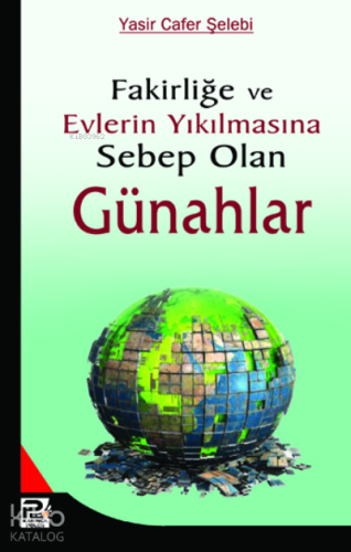 Fakirliğe ve Evlerin Yıkılmasına Sebep Olan Günahlar | Yasin Cafer Şel