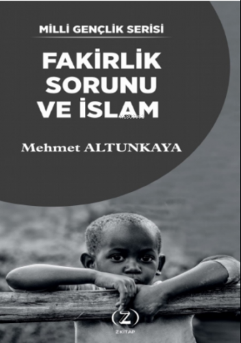 Fakirlik Sorunu ve İslam | Mehmet Altunkaya (İlahiyatçı) | Z Kitap