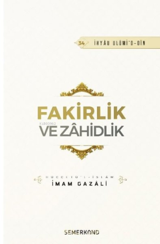 Fakirlik ve Zahidlik | İmam Gazali | Semerkand Yayınları