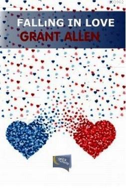 Falling In Love | Grant Allen | Gece Kitaplığı Yayınları