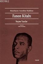 Fanon Kitabı: Seçme Yazılar | Frantz Fanon | Dipnot Yayınları