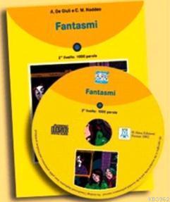 Fantasmi + CD (İtalyanca Okuma Kitabı Temel-Üst Seviye) A1-A2 | Ciro M