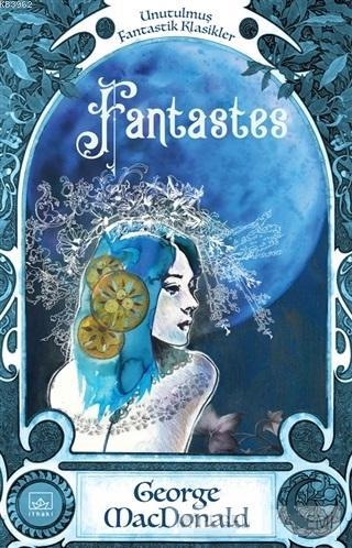 Fantastes | George Macdonald | İthaki Yayınları