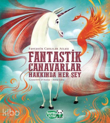 Fantastik Canavarlar Hakkında Her Şey | Giuseppe Danna | Bambu Kitap