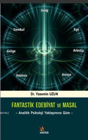 Fantastik Edebiyat ve Masal; Analitik Psikoloji Yaklaşımına Göre | Yas