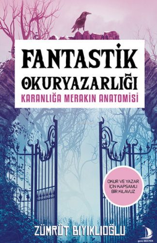 Fantastik Okuryazarlığı;Karanlığa Merakın Anatomisi | Zümrüt Bıyıklıoğ