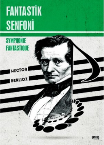 Fantastik Senfoni;Symphonie Fantastique | Hector Berlioz | Gece Kitapl