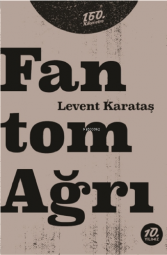 Fantom Ağrı | Levent Karataş | 160. Kilometre Yayınevi