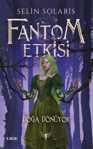 Fantom Etkisi;Doğa Dönüyor | Selin Solaris | Artemis Yayınları