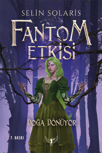 Fantom Etkisi;Doğa Dönüyor | Selin Solaris | Artemis Yayınları