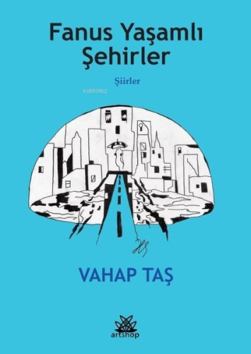 Fanus Yaşamlı Şehirler - Şiirler | Vahap Taş | Artshop Yayıncılık