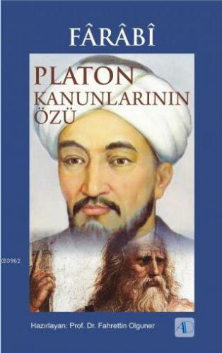 Fârâbî - Platon Kanunlarının Özü | Fahrettin Olguner | Aktif Düşünce Y