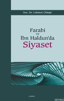 Farabi ve İbn Haldun'da Siyaset | Lokman Çilingir | Araştırma Yayınlar