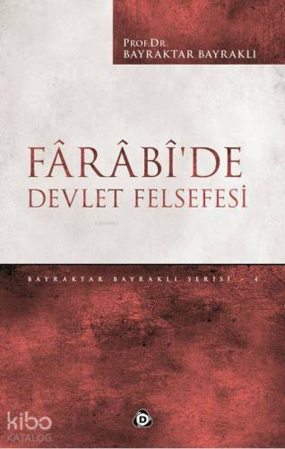 Fârâbî'de Devlet Felsefesi | Bayraktar Bayraklı | Düşün Yayıncılık