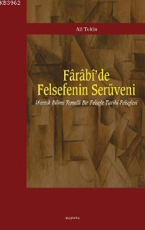 Farabide Felsefenin Serüveni | Ali Tekin | Araştırma Yayınları