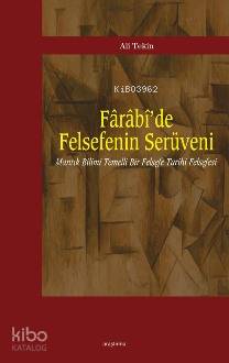 Farabide Felsefenin Serüveni | Ali Tekin | Araştırma Yayınları