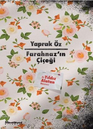 Farahnaz'ın Çiçeği | Yaprak Öz | Oğlak Yayınları