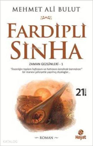 Fardipli Sinha; Zaman Gezginleri - 1 | Mehmet Ali Bulut | Hayat Yayınl