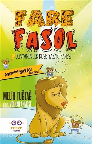 Fare Fasol - Aslanlar Miyav Demez! Dünyanın İlk Köşe Yazarı Faresi | M